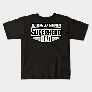 Superhero Dad - A funny design for your father Kids T-Shirt